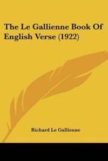 The Le Gallienne Book of English Verse (1922) - Richard Le Gallienne (editor)