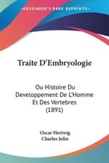 Traite D'Embryologie - Oscar Hertwig (author), Charles Julin (translator)