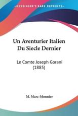 Un Aventurier Italien Du Siecle Dernier - M Marc-Monnier (author)