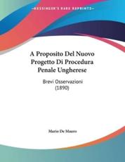 A Proposito Del Nuovo Progetto Di Procedura Penale Ungherese - Mario De Mauro (author)