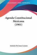 Agenda Constitucional Mexicana (1901) - Antonio De Jesus Lozano (author)