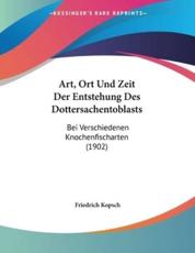 Art, Ort Und Zeit Der Entstehung Des Dottersachentoblasts - Friedrich Kopsch
