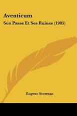 Aventicum - Eugene Secretan (author)
