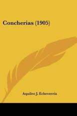 Concherias (1905) - Aquileo J Echeverria