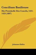 Concilium Basiliense - Johannes Haller (editor)
