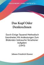 Das Kopf Oder Denkrechnen - Johann Friedrich Heuner (author)
