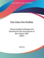 Das Leben Des Perikles - Karl Frey
