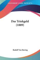 Das Trinkgeld (1889) - Rudolf Von Jhering (author)
