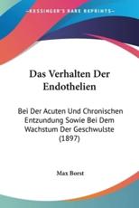 Das Verhalten Der Endothelien - Max Borst (author)