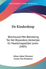 De Kinderdoop - Johan Adam Wormser (author), Groen Van Prinsterer (introduction)