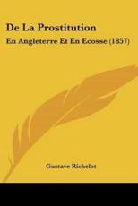 De La Prostitution - Gustave Richelot (author)