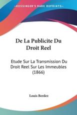 De La Publicite Du Droit Reel - Louis Berdez