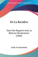 De La Recidive - Emile Van Hoorebeke (author)