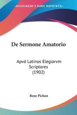 De Sermone Amatorio - Rene Pichon