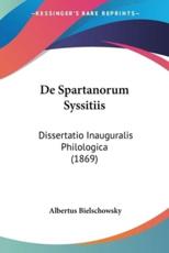 De Spartanorum Syssitiis - Albertus Bielschowsky