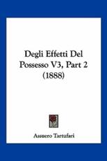 Degli Effetti Del Possesso V3, Part 2 (1888) - Assuero Tartufari (author)