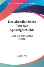 Der Abendlandische Text Der Apostelgeschichte - August Pott