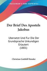 Der Brief Des Apostels Jakobus - Christian Gotthilf Hensler