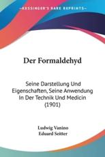 Der Formaldehyd - Ludwig Vanino (editor), Eduard Seitter (editor)