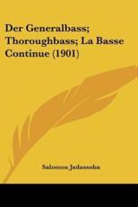 Der Generalbass; Thoroughbass; La Basse Continue (1901) - Salomon Jadassohn (author)