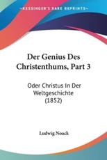 Der Genius Des Christenthums, Part 3 - Ludwig Noack