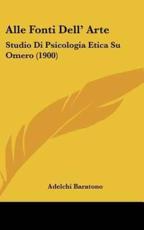 Alle Fonti Dell' Arte - Adelchi Baratono (author)