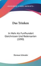 Das Trinken - Herman Schrader (author)