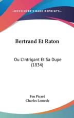 Bertrand Et Raton - Feu Picard (author), Charles Lemesle (author)