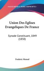 Union Des Eglises Evangeliques De France - Frederic Monod (author)