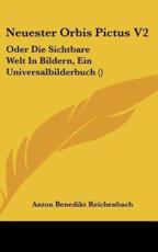 Neuester Orbis Pictus V2 - Anton Benedict Reichenbach
