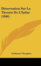 Dissertation Sur La Theorie De L'Infini (1846) - Guillaume Tiberghien (author)