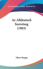 AZ Alldeutsch Szovetseg (1903) - Oktav Hangay (author)