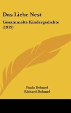 Das Liebe Nest - Paula Dehmel (author), Richard Dehmel (editor)