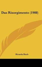 Das Risorgimento (1908) - Ricarda Huch (author)