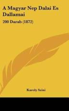 A Magyar Nep Dalai Es Dallamai - Karoly Szini (author)