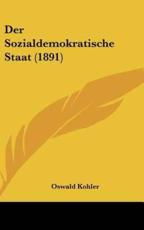 Der Sozialdemokratische Staat (1891) - Oswald Kohler (author)