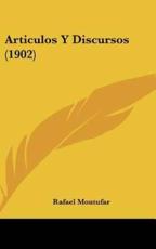 Articulos Y Discursos (1902) - Rafael Montufar (author)