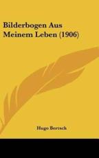 Bilderbogen Aus Meinem Leben (1906) - Hugo Bertsch