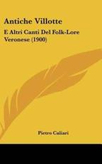 Antiche Villotte - Pietro Caliari (author)