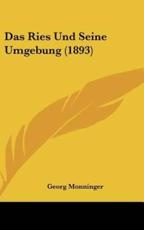 Das Ries Und Seine Umgebung (1893) - Georg Monninger