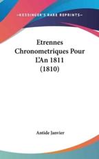 Etrennes Chronometriques Pour L'An 1811 (1810) - Antide Janvier (author)