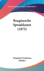 Boeginesche Spraakkunst (1875) - Benjamin Fredericus Matthes