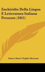 Enchiridio Della Lingua E Letteratura Italiana Presente (1811) - Enrico Dario Virgilio Mocenni (author)