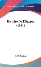 Histoire De L'Egypte (1881) - H De Vaujany (author)