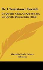 De L'Assistance Sociale - Marcellin Emile Hubert-Valleroux (author)