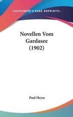 Novellen Vom Gardasee (1902) - Paul Heyse (author)