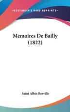 Memoires De Bailly (1822) - Saint Albin Berville (author)