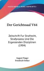 Der Gerichtssaal V64 - August Finger (editor), Friedrich Oetker (editor)