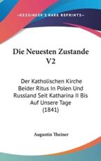 Die Neuesten Zustande V2 - Augustin Theiner (author)