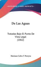 De Las Aguas - Mariano Calvo y Pereyra (author)